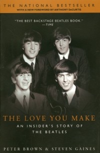  - The Love You Make: An Insider's Story of the Beatles