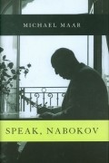 Михаэль Маар - Speak, Nabokov