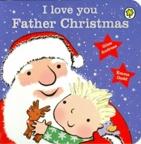 Andreae Giles - I Love You, Father Christmas 