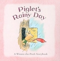  - Piglet's Rainy Day  