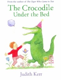 Джудит Керр - Crocodile Under the Bed 