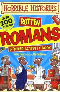 Терри Диэри - Horrible Histories Sticker Activity: Rotten Romans