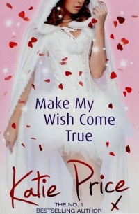 Кэти Прайс - Make My Wish Come True