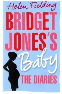 Хелен Филдинг - Bridget Jones's Baby. The Diaries