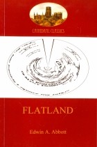 Эдвин Эбботт - Flatland. A romance of many dimensions