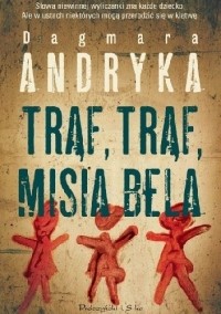 Dagmara Andryka - Trąf, trąf, misia bela