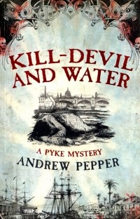 Andrew Pepper - Kill-Devil And Water