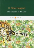 H. Rider Haggard - The Treasure of the Lake