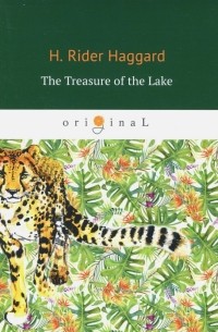 H. Rider Haggard - The Treasure of the Lake