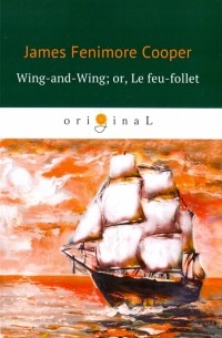 Wing-and-Wing; or, Le feu-follet