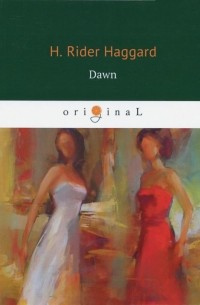 H. Rider Haggard - Dawn