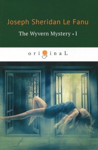 Joseph Sheridan Le Fanu - The Wyvern Mystery 1