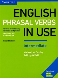  - English Phrasal Verbs in Use. Intermediate. 70 units of vocabulary reference and practice