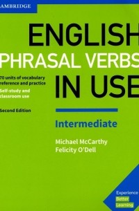  - English Phrasal Verbs in Use. Intermediate. 70 units of vocabulary reference and practice