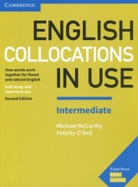  - English Collocations in Use. Intermediate. Book with Answers
