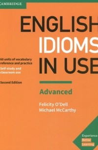  - English Idioms in Use. Advanced. Book with Answers. Vocabulary Reference and Practice