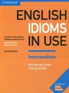  - English Idioms in Use. Intermediate. Book with Answers