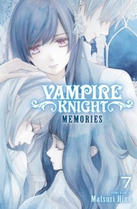 Мацури Хино - Vampire Knight: Memories, Vol. 7