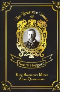 King Solomon's Mines & Allan Quatermain