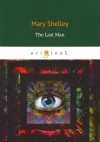 Мэри Шелли - The Last Man