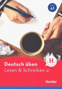 Bettina Holdrich - Deutsch uben. Lesen & Schreiben A1