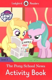 Ханна Фиш - My Little Pony: The Pony School News Activity Book