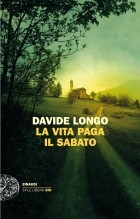 Давиде Лонго - La vita paga il sabato