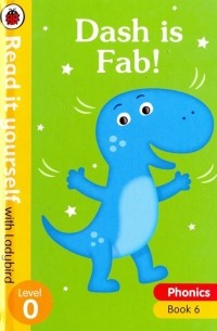 Baker Catherine - Phonics 6: Dash is Fab! 