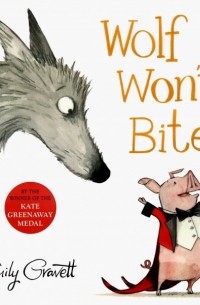 Эмили Граветт - Wolf Won't Bite!