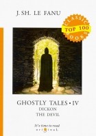 Joseph Sheridan Le Fanu - Ghostly Tales IV. Dickon the Devil