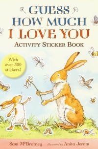 McBratney Sam - Guess How Much I Love You. Activity Sticker Book