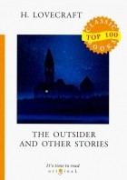 H. Lovecraft - The Outsider and Other Stories (сборник)