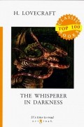 H. Lovecraft - The Whisperer in Darkness