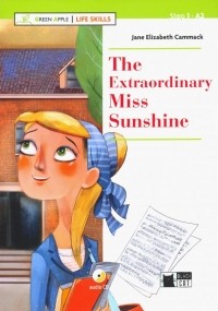 Джейн Каммак - The Extraordinary Miss Sunshine 