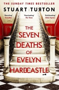 Стюарт Тёртон - The Seven Deaths of Evelyn Hardcastle
