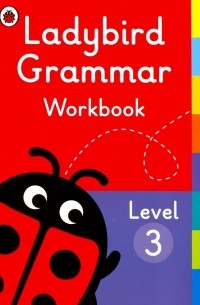 Ladybird Grammar Workbook. Level 3