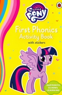 My Little Pony First Phonics Activity Book