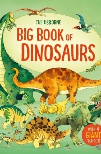 Алекс Фрит - Big Book of Dinosaurs