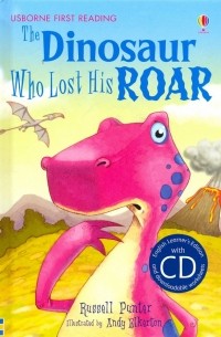 Расселл Пунтер - Dinosaur Who Lost His Roar 