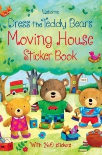 Dress the Teddy Bears. Moving House Sticker Book