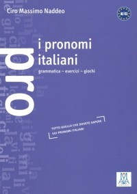 Ciro Massimo Naddeo - I pronomi italiani