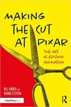  - Making the Cut at Pixar: The Art of Editing Animation