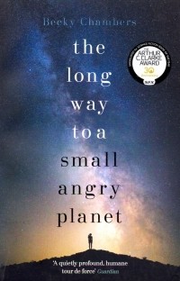 Бекки Чамберс - The Long Way to a Small, Angry Planet