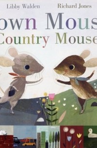 Walden Libby - Town Mouse, Country Mouse