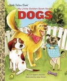 Houran Lori Haskins - My Little Golden Book About Dogs