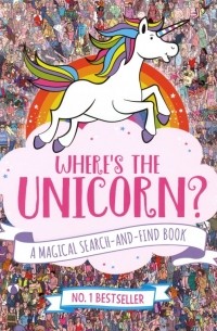  - Where's the Unicorn? A Magical Search-and-Find Book