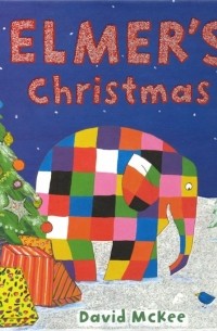 Дэвид МакКи - Elmer's Christmas