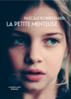 Pascale Robert-Diard - La petite menteuse