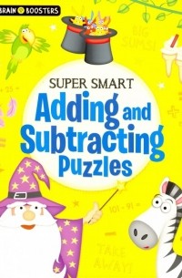 Super-Smart Adding and Subtracting