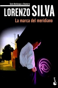 Лоренсо Сильва - La marca del meridiano